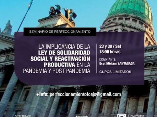 SEMINARIO DE PERFECCIONAMIENTO: LA IMPLICANCIA DE LA LEY DE SOLIDARIDAD SOCIAL Y REACTIVACIÓN PRODUCTIVA EN LA PANDEMIA Y POST PANDEMIA