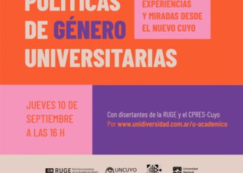“POLÍTICAS DE GÉNERO UNIVERSITARIAS. EXPERIENCIAS Y MIRADAS DESDE EL NUEVO CUYO”