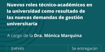 SEMINARIO ABIERTO DE INVESTIGACIÓN SOBRE NUEVOS ROLES TÉCNICO – ACADÉMICOS EN LA UNIVERSIDAD