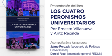 EDITORIAL FEDUN: PRESENTACIÓN DEL LIBRO LOS CUATRO PERONISMOS UNIVERSITARIOS