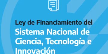 EL SENADO CONVIRTIÓ EN LEY EL PROYECTO DE FINANCIAMIENTO DEL SISTEMA NACIONAL DE CIENCIA, TECNOLOGÍA E INNOVACIÓN