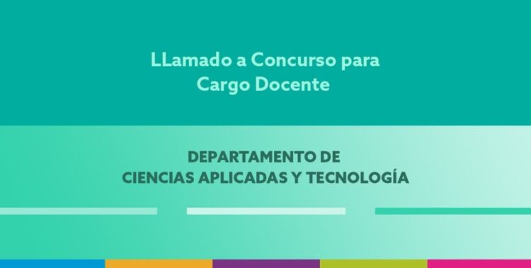 UNViMe: LLAMADO A CONCURSOS PARA CARGOS DOCENTES DEPARTAMENTO DE CIENCIAS APLICADAS Y TECNOLOGÍA