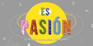 MUNDO U ESTRENA «ES PASIÓN: LA MIRADA UNIVERSITARIA DEL DEPORTE»
