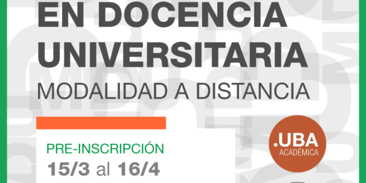 SE ANUNCIÓ LA PRE-INSCRIPCIÓN A LA MAESTRÍA EN DOCENCIA UNIVERSITARIA DE LA UBA Y ADUBA