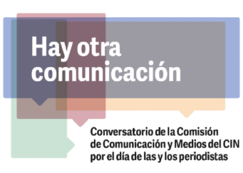 CIN: CONVERSATORIO DE LA COMISIÓN DE COMUNICACIÓN Y MEDIOS POR EL DÍA DE LAS Y LOS PERIODISTAS