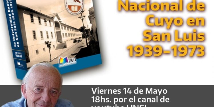 PRESENTARÁN UN LIBRO SOBRE LA UNIVERSIDAD NACIONAL DE CUYO EN SAN LUIS