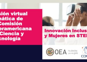 EL CONICET PARTICIPÓ DE UNA SESIÓN VIRTUAL DE LA OEA SOBRE “INNOVACIÓN INCLUSIVA Y MUJERES EN STEM”