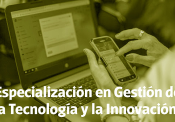 UNTREF: ESPECIALIZACIÓN EN GESTIÓN DE LA TECNOLOGÍA Y LA INNOVACIÓN