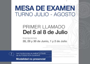 UNLC: PRIMER LLAMADO A MESA DE EXAMEN: TURNO JULIO-AGOSTO