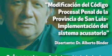 CHARLA VIRTUAL CON EL DR. ALBERTO BINDER SOBRE LA MODIFICACIÓN DEL CÓDIGO PROCESAL PENAL DE SAN LUIS