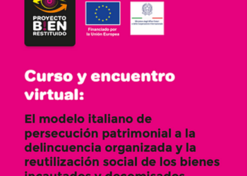 CURSO DE LA ASOCIACIÓN DE FISCALES SOBRE CRIMEN ORGANIZADO Y REUTILIZACIÓN SOCIAL DE BIENES INCAUTADOS