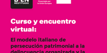 CURSO DE LA ASOCIACIÓN DE FISCALES SOBRE CRIMEN ORGANIZADO Y REUTILIZACIÓN SOCIAL DE BIENES INCAUTADOS