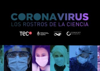 CONICET: LA RESPUESTA DE LA CIENCIA ARGENTINA ANTE LA PANDEMIA. HOY SE ESTRENA EN TECTV: “CORONAVIRUS, LOS ROSTROS DE LA CIENCIA”.