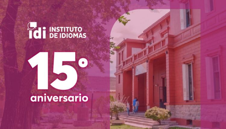 EL INSTITUTO DE IDIOMAS CUMPLIÓ 15 AÑOS