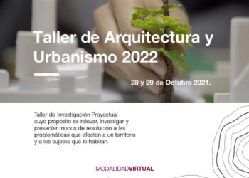 LA UNLC EN CONJUNTO CON LA UNSAM PRESENTAN EL TALLER DE ARQUITECTURA Y URBANISMO (TAU) 2022