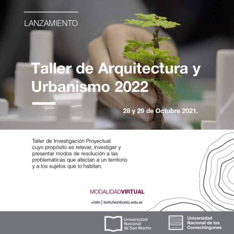 LA UNLC EN CONJUNTO CON LA UNSAM PRESENTAN EL TALLER DE ARQUITECTURA Y URBANISMO (TAU) 2022