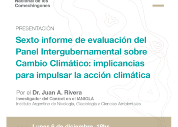 LA UNLC INVITA A LA PRESENTACIÓN DEL 6TO INFORME DE EVALUACIÓN DEL PANEL INTERGUBERNAMENTAL SOBRE CAMBIO CLIMÁTICO