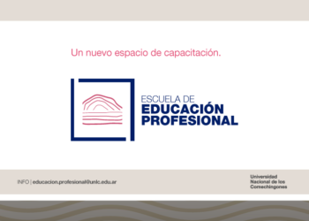 LA UNIVERSIDAD NACIONAL DE LOS COMECHINGONES CREA SU ESCUELA DE EDUCACIÓN PROFESIONAL