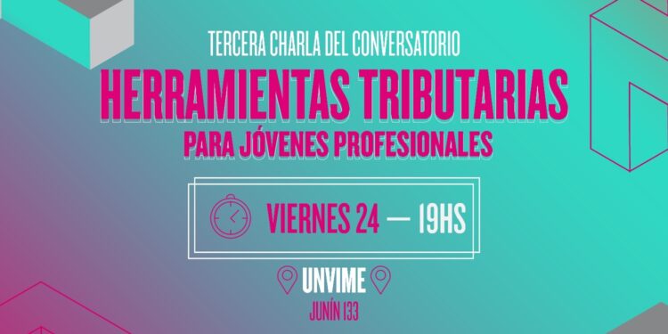 UNVIME: LLEGA EL 3ER ENCUENTRO DEL CONVERSATORIO DESTINADO A JÓVENES PROFESIONALES