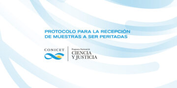 EL CONICET PRESENTA UN PROTOCOLO PARA LA RECEPCIÓN DE MUESTRAS A SER PERITADAS