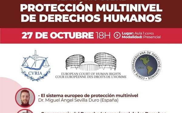 UNIVERSIDAD CATOLICA DE CUYO: SEMINARIO SOBRE “PROTECCIÓN MULTINIVEL DE DERECHOS HUMANOS”