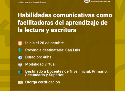 UNIVERSIDAD NACIONAL DE SAN LUIS: “HABILIDADES COMUNICATIVAS COMO FACILITADORAS DEL APRENDIZAJE DE LA LECTURA Y ESCRITURA”