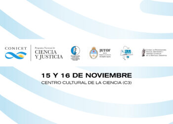 CONICET: PRIMER ENCUENTRO SOBRE AMBIENTE, CIENCIA Y JUSTICIA
