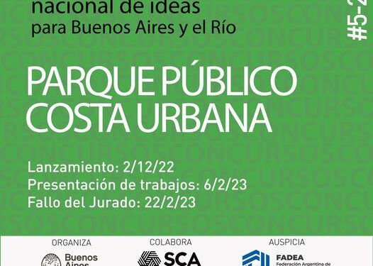 “CONCURSO NACIONAL DE IDEAS BUENOS AIRES Y EL RÍO -PARQUE PÚBLICO COSTA URBANA”