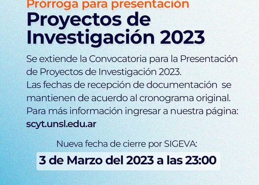 PRÓRROGA CONVOCATORIA PARA NUEVAS PRESENTACIONES DE PROYECTOS DE INVESTIGACIÓN 2023 EN LA UNSL.