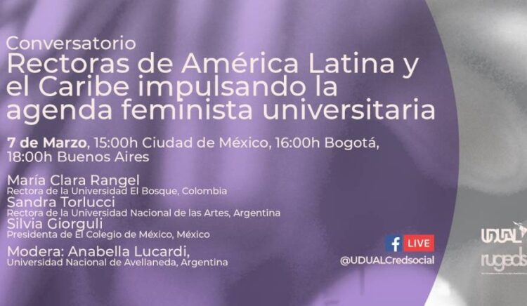 RECTORAS DE AMÉRICA LATINA Y EL CARIBE IMPULSANDO LA AGENDA FEMINISTA UNIVERSITARIA