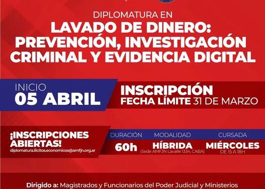 DIPLOMATURA EN “LAVADO DE DINERO: PREVENCIÓN, INVESTIGACIÓN CRIMINAL Y EVIDENCIA DIGITAL”