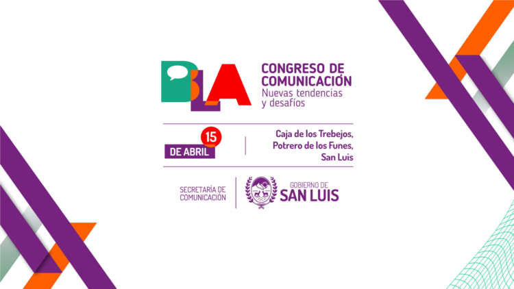 “BLA” EL CONGRESO DE COMUNICACIÓN SOBRE NUEVAS TENDENCIAS Y DESAFÍOS
