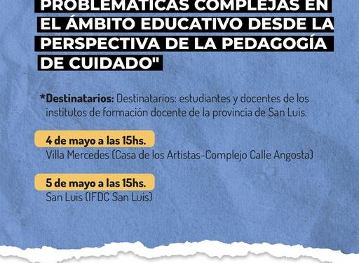 IFDC: JORNADA “ABORDAJE DE PROBLEMÁTICAS COMPLEJAS EN EL ÁMBITO EDUCATIVO DESDE LA PERSPECTIVA DE LA PEDAGOGÍA DE CUIDADO”.