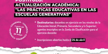 LANZAN UN POSTÍTULO SOBRE LAS PRÁCTICAS EDUCATIVAS EN LAS ESCUELAS GENERATIVAS