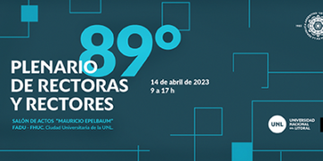 CIN: 89° PLENARIO DE RECTORAS Y RECTORES EN LA CIUDAD DE SANTA FE