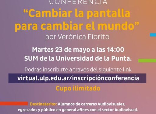 ULP: “CAMBIAR LA PANTALLA PARA CAMBIAR EL MUNDO”