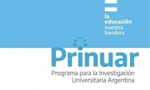 PRORROGAN EL PLAZO PARA LA POSTULACIÓN EN EL PROGRAMA PARA LA INVESTIGACIÓN UNIVERSITARIA ARGENTINA (PRINUAR)