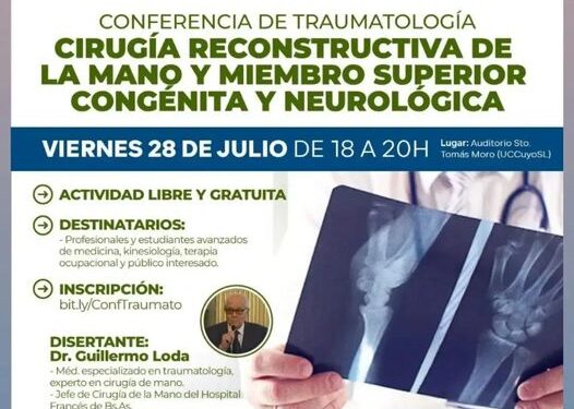 UCCUYO: CONFERENCIA “CIRUGÍA RECONSTRUCTIVA DE LA MANO Y MIEMBRO SUPERIOR CONGÉNITA Y NEUROLÓGICA.”