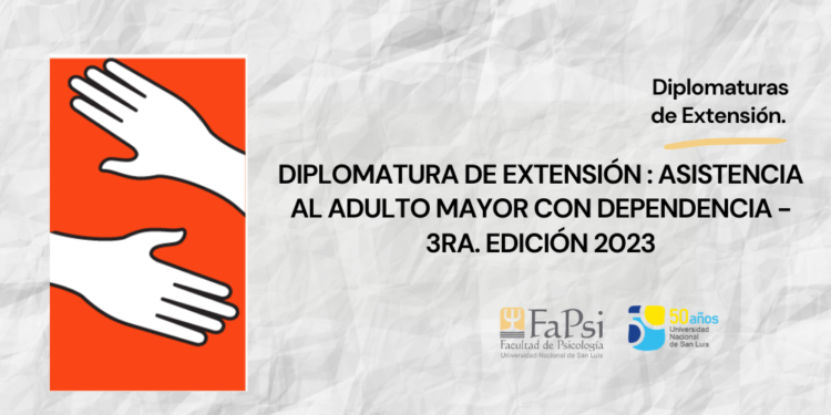 UNSL: INSCRIBEN A LA DIPLOMATURA EN ASISTENCIA AL ADULTO MAYOR CON DEPENDENCIA