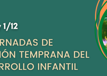 NUEVAS JORNADAS DE ATENCIÓN TEMPRANA DEL DESARROLLO INFANTIL
