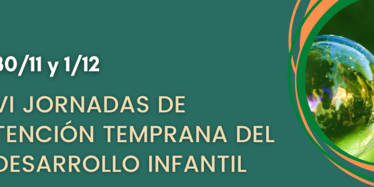 NUEVAS JORNADAS DE ATENCIÓN TEMPRANA DEL DESARROLLO INFANTIL