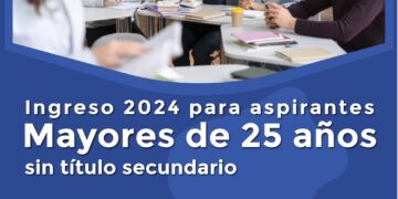 IFDC-VM: INGRESO 2024 PARA ASPIRANTES MAYORES DE 25 AÑOS SIN TÍTULO SECUNDARIO