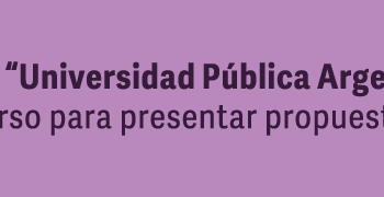 CIN: MARCA “UNIVERSIDAD PÚBLICA ARGENTINA”, CONCURSO PARA PRESENTAR PROPUESTAS