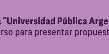 CIN: MARCA “UNIVERSIDAD PÚBLICA ARGENTINA”, CONCURSO PARA PRESENTAR PROPUESTAS
