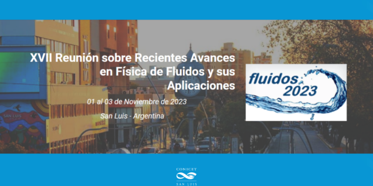 CONICET Y UNSL AUSPICIAN LA PRIMERA REUNIÓN DE FLUIDOS REALIZADA SAN LUIS