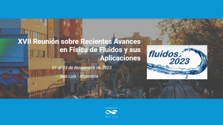 CONICET Y UNSL AUSPICIAN LA PRIMERA REUNIÓN DE FLUIDOS REALIZADA SAN LUIS