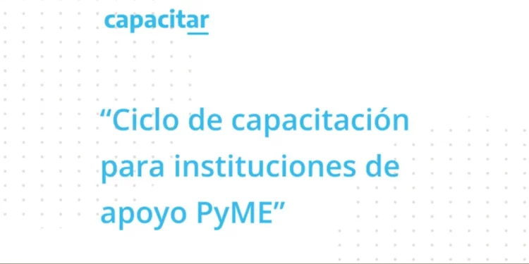 INVITAN A PARTICIPAR DEL CICLO DE CAPACITACIÓN PARA INSTITUCIONES DE APOYO PYME