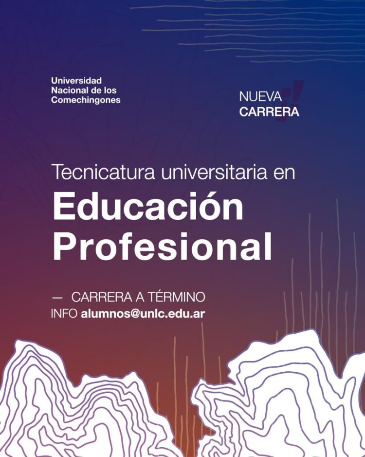 TECNICATURA UNIVERSITARIA EN EDUCACIÓN PROFESIONAL, LA NUEVA PROPUESTA ACADÉMICA DE LA UNLC