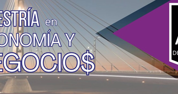 FCEJS: MAESTRÍA EN ECONOMÍA Y NEGOCIOS