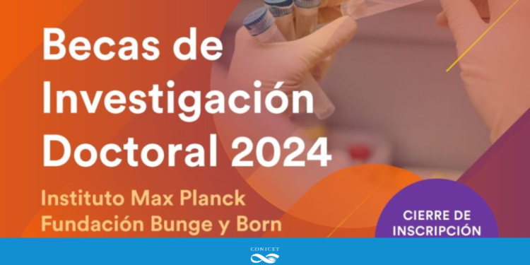 CONICET-SL: BECA DE INVESTIGACIÓN DOCTORAL MAX PLANCK – FUNDACIÓN BUNGE Y BORN – FUNDACIÓN WILLIAMS 2024
